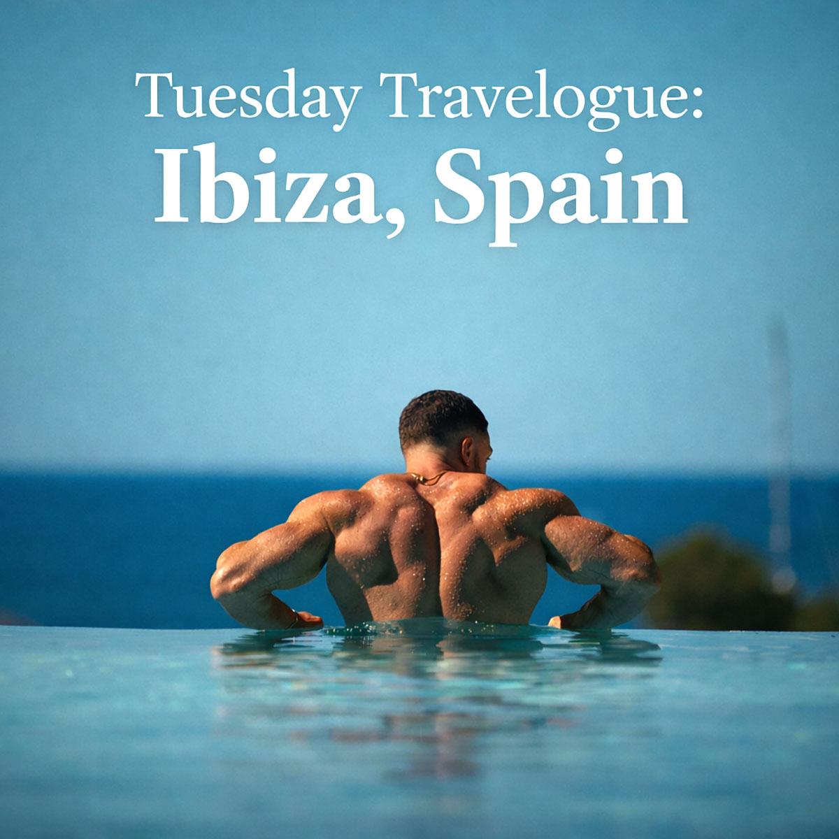 Tuesday Travelogue: Ibiza, Spain — Salt, Stone, and Sunlight